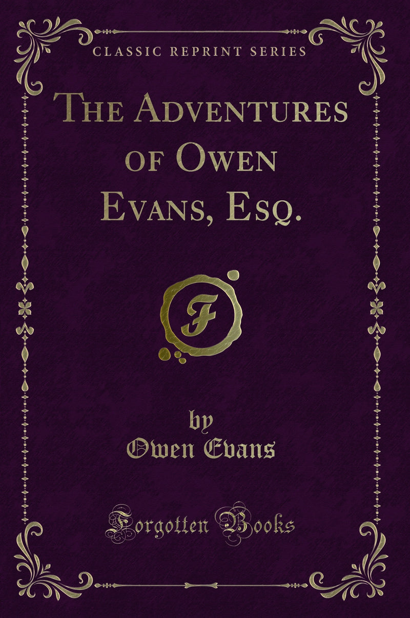 The Adventures of Owen Evans, Esq. (Classic Reprint)