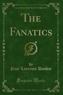 The Fanatics (Classic Reprint)