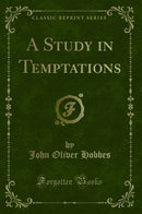 A Study in Temptations (Classic Reprint)