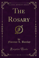 The Rosary (Classic Reprint)