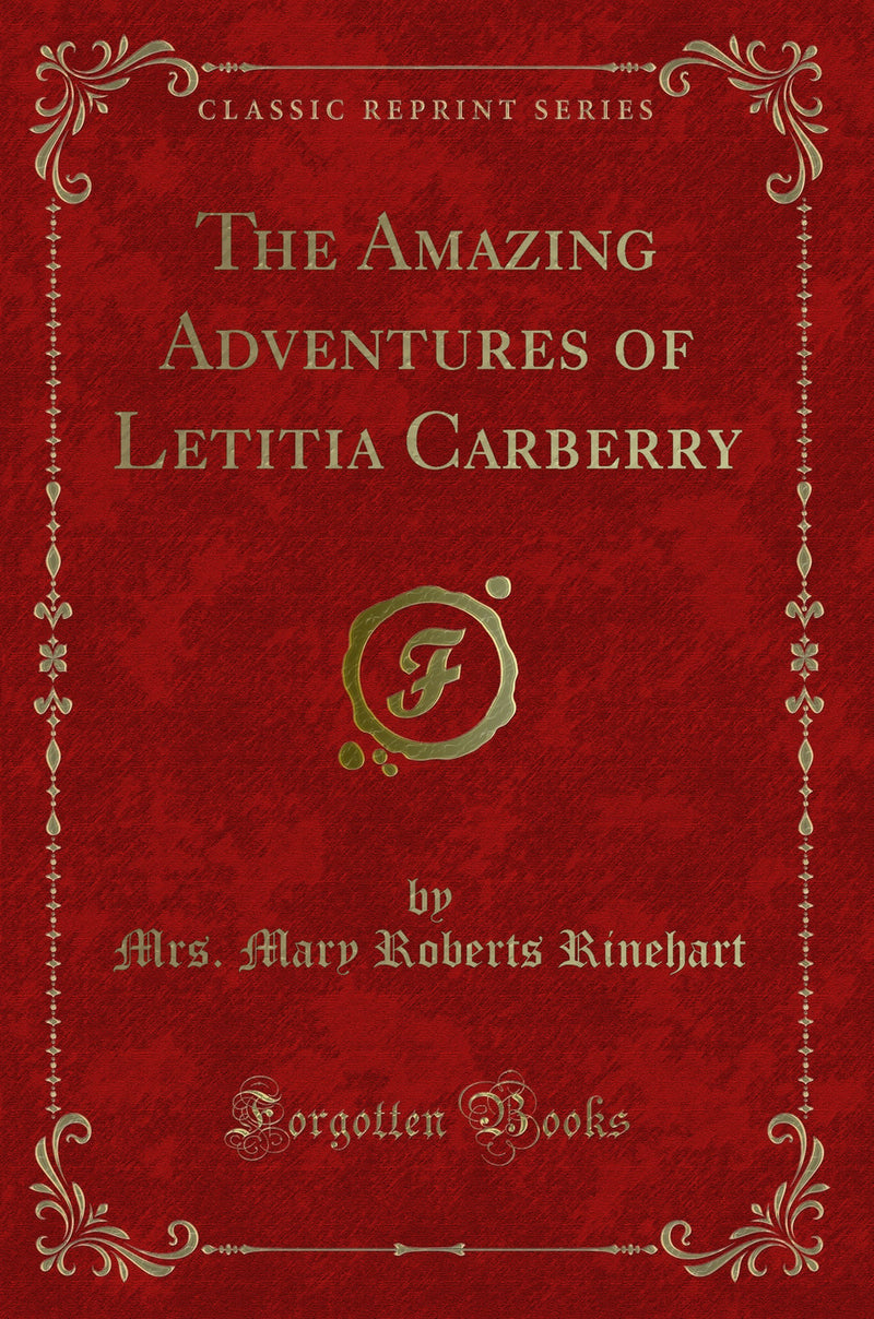 The Amazing Adventures of Letitia Carberry (Classic Reprint)