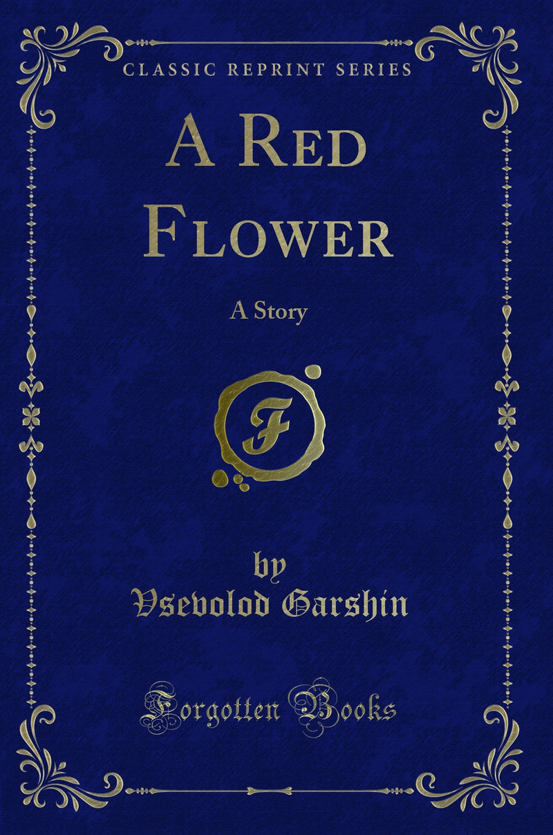 A Red Flower: A Story (Classic Reprint)