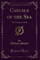 Casuals of the Sea: The Voyage of a Soul (Classic Reprint)