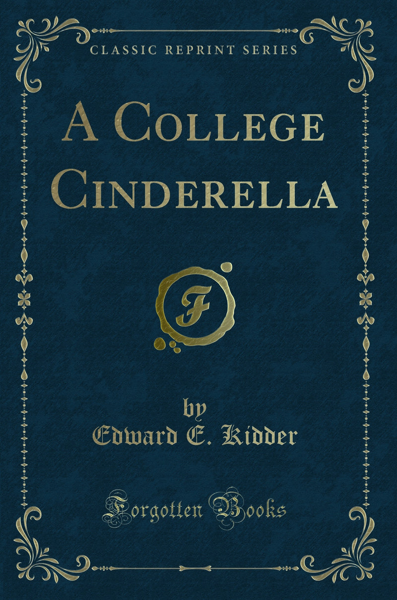 A College Cinderella (Classic Reprint)