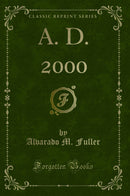 A. D. 2000 (Classic Reprint)