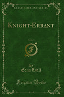 Knight-Errant, Vol. 3 of 3 (Classic Reprint)