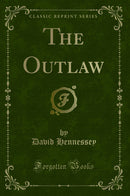The Outlaw (Classic Reprint)