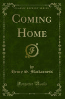 Coming Home (Classic Reprint)