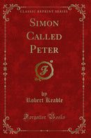 Simon Called Peter (Classic Reprint)