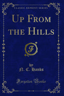Up From the Hills (Classic Reprint)