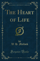 The Heart of Life, Vol. 3 of 3 (Classic Reprint)