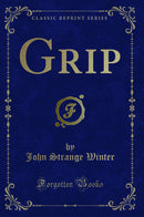 Grip (Classic Reprint)