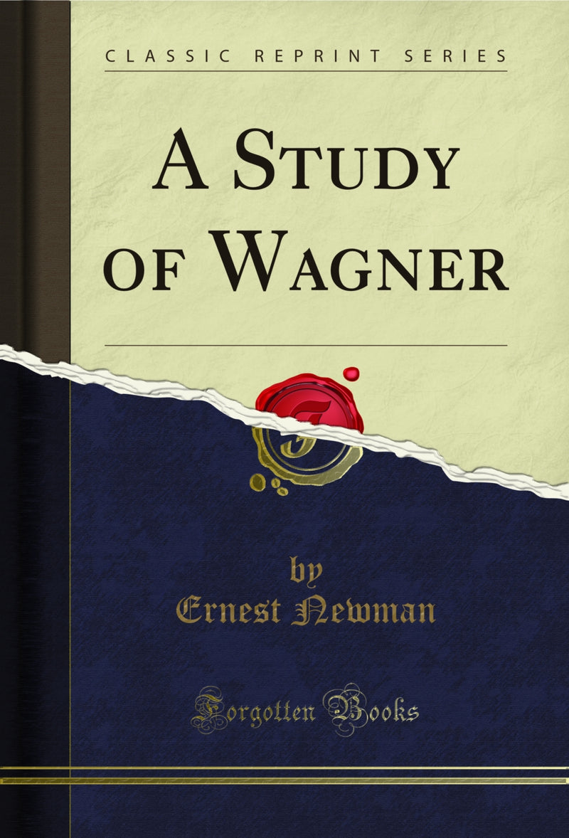 A Study of Wagner (Classic Reprint)