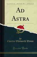 Ad Astra (Classic Reprint)