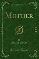 Mother (Classic Reprint)
