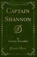 Captain Shannon (Classic Reprint)