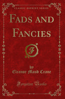 Fads and Fancies (Classic Reprint)