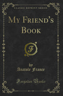My Friend''s Book (Classic Reprint)