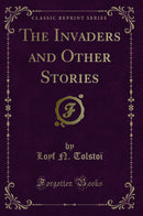 The Invaders and Other Stories (Classic Reprint)