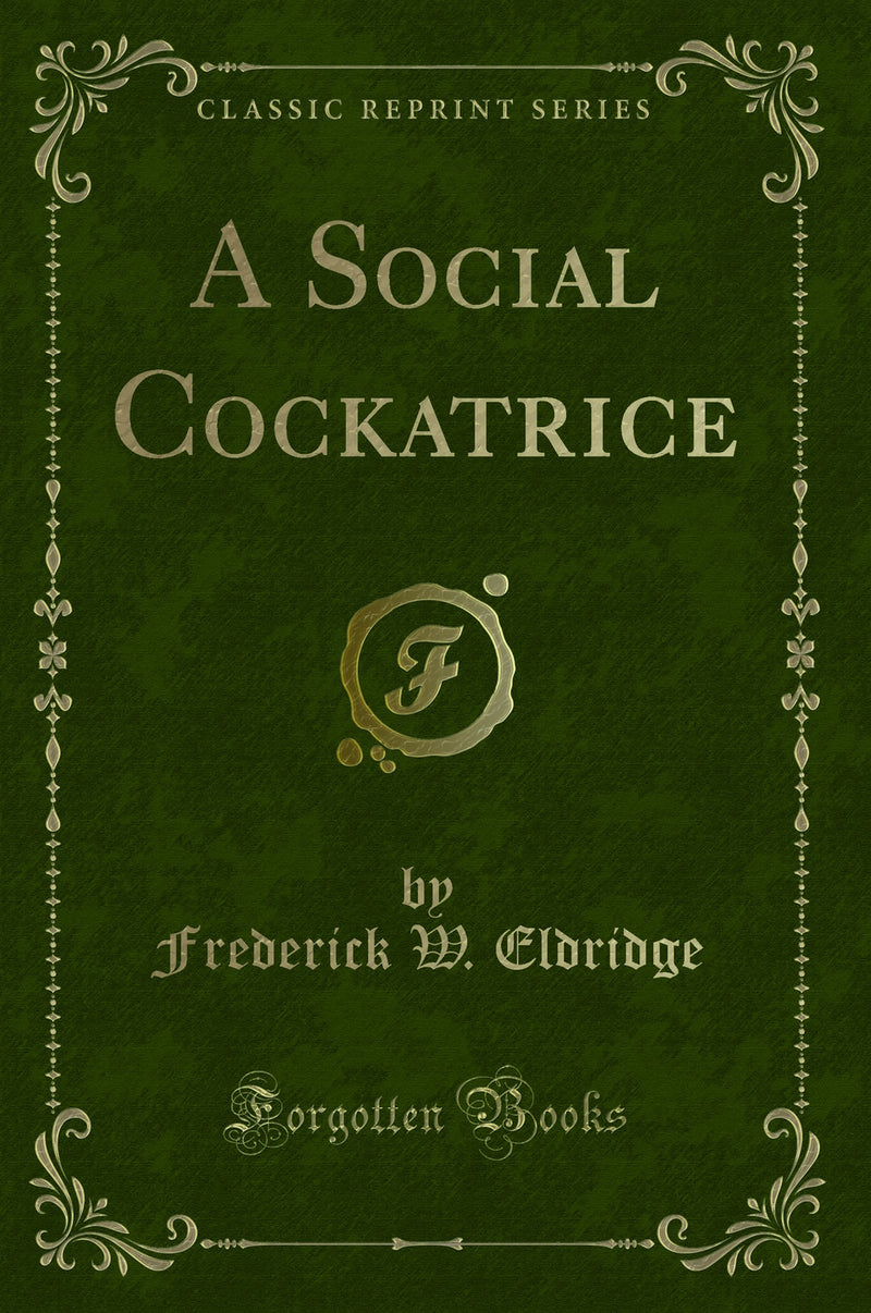 A Social Cockatrice (Classic Reprint)