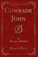 Comrade John (Classic Reprint)