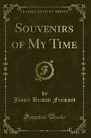 Souvenirs of My Time (Classic Reprint)