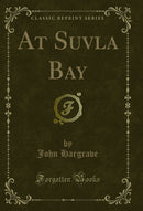 At Suvla Bay (Classic Reprint)