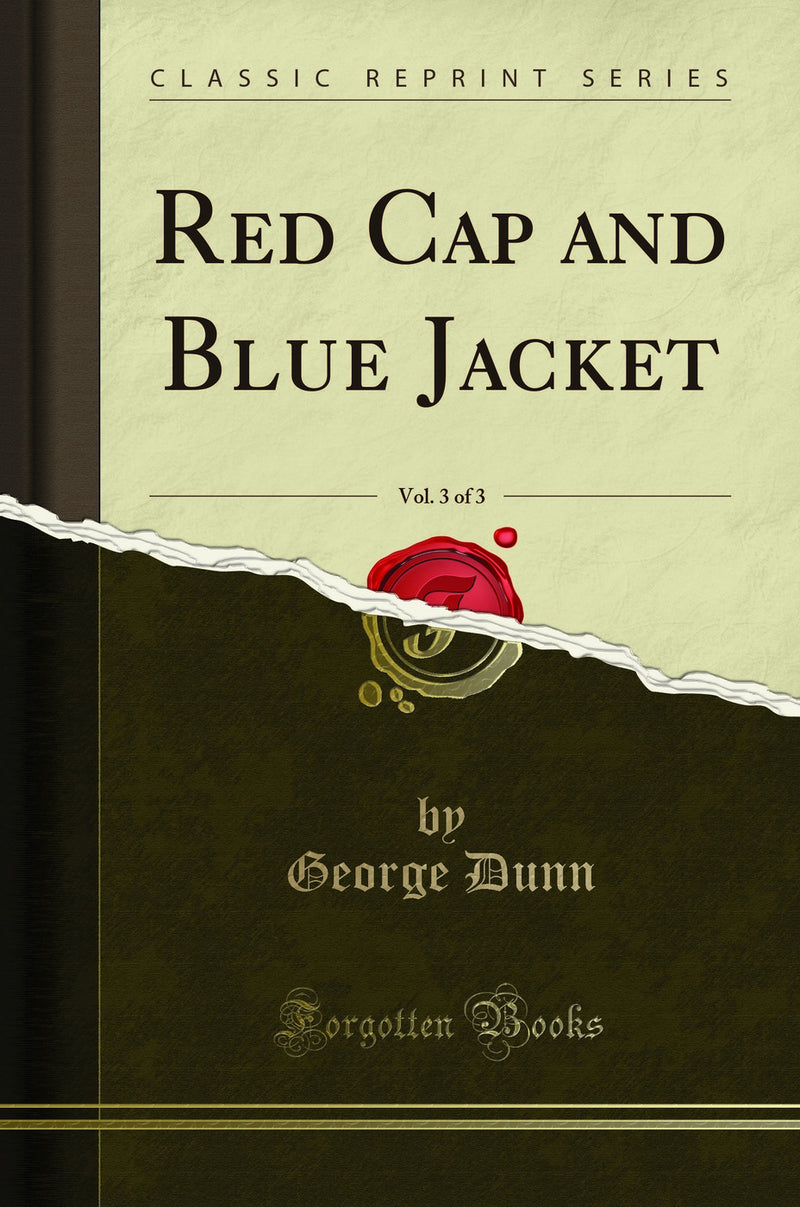 Red Cap and Blue Jacket, Vol. 3 of 3 (Classic Reprint)