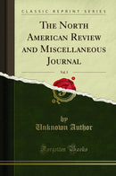 The North American Review and Miscellaneous Journal, Vol. 5 (Classic Reprint)