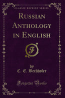 Russian Anthology in English (Classic Reprint)