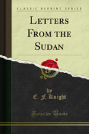 Letters From the Sudan (Classic Reprint)
