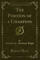 The Portion of a Champion (Classic Reprint)