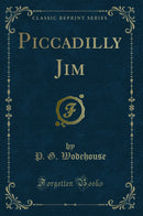 Piccadilly Jim (Classic Reprint)