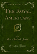 The Royal Americans (Classic Reprint)