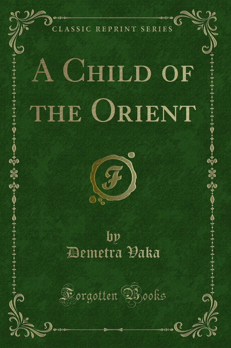 A Child of the Orient (Classic Reprint)
