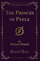 The Princes of Peele (Classic Reprint)