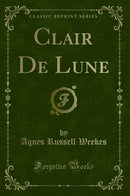 Clair De Lune (Classic Reprint)