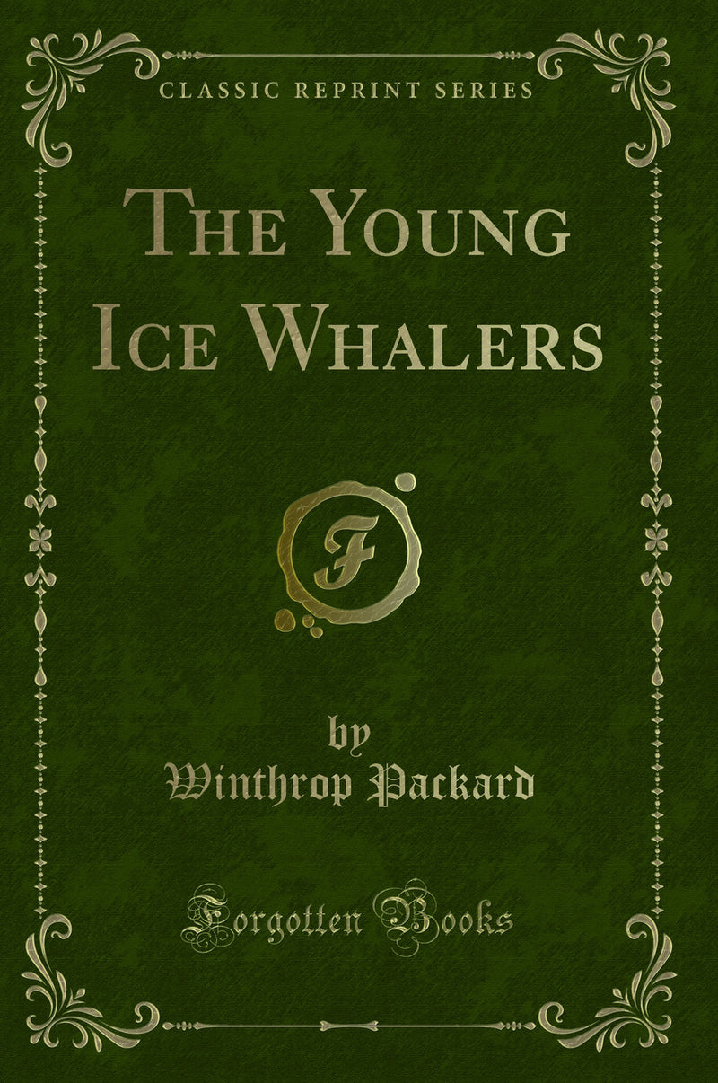 The Young Ice Whalers (Classic Reprint)