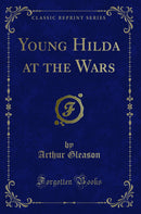 Young Hilda at the Wars (Classic Reprint)