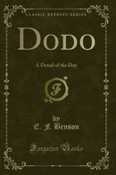 Dodo: A Detail of the Day (Classic Reprint)