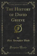 The History of David Grieve, Vol. 3 of 3 (Classic Reprint)