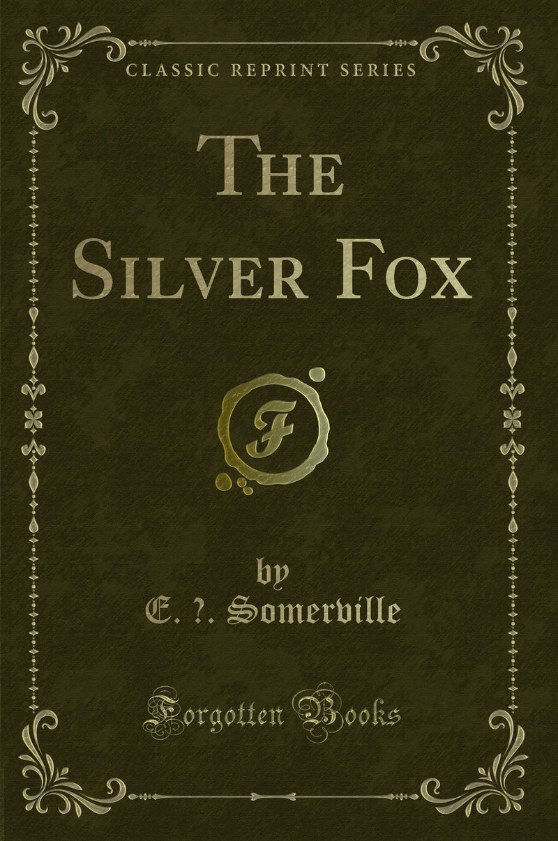The Silver Fox (Classic Reprint)