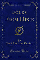 Folks From Dixie (Classic Reprint)