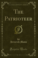 The Patrioteer (Classic Reprint)