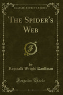 The Spider's Web (Classic Reprint)