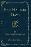 Bar Harbor Days (Classic Reprint)