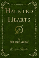 Haunted Hearts (Classic Reprint)