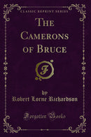The Camerons of Bruce (Classic Reprint)