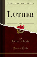Luther, Vol. 3 (Classic Reprint)