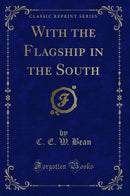 With the Flagship in the South (Classic Reprint)